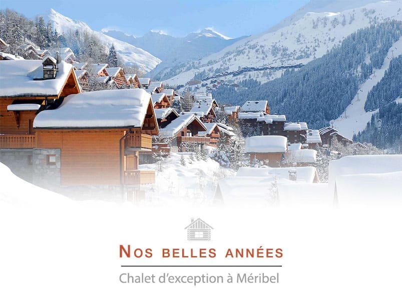 Projet Nos Belles années - Chalet à Méribel